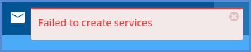 Failed to Create Services Message
